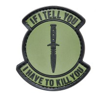 Шеврон "IF I TELL YOU I HAVE TO KILL YOU"